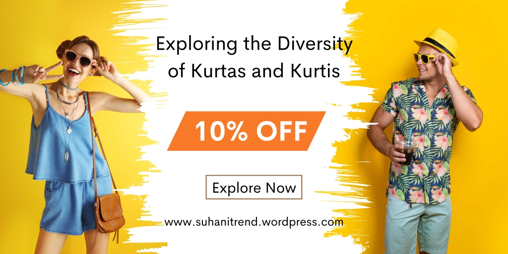 Traditional vs. Fusion: Exploring the Diversity of Kurtas and Kurtis